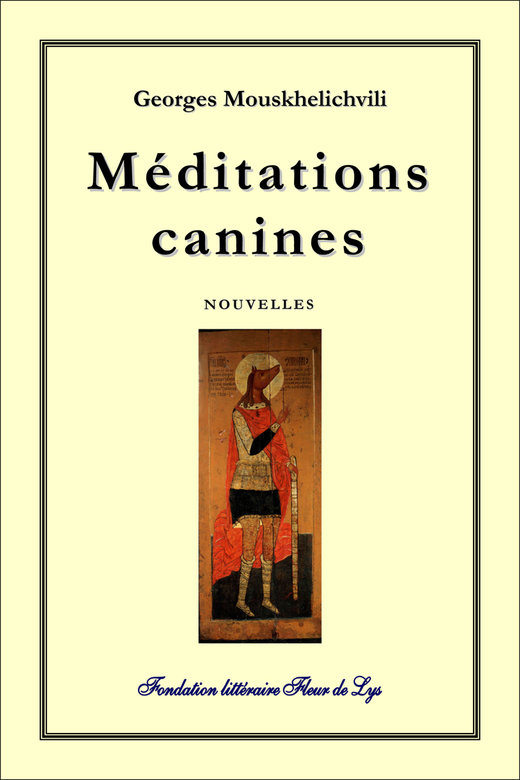 Méditations canines. Livre de Georges Mouskhelichvili.